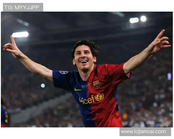 传奇球王梅西：从巴萨到巴黎的逆袭之路与足球巅峰成就